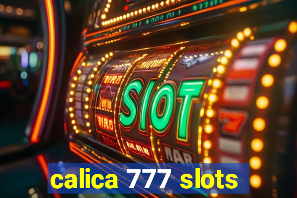 calica 777 slots